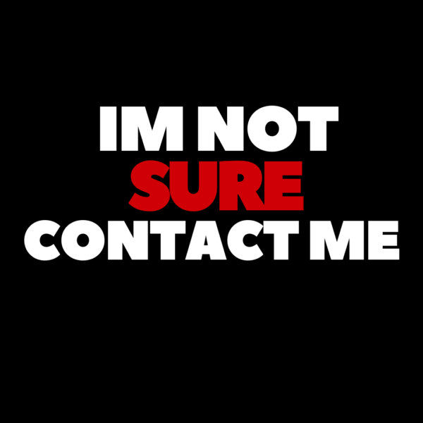 I’M NOT SURE PLEASE CONTACT ME